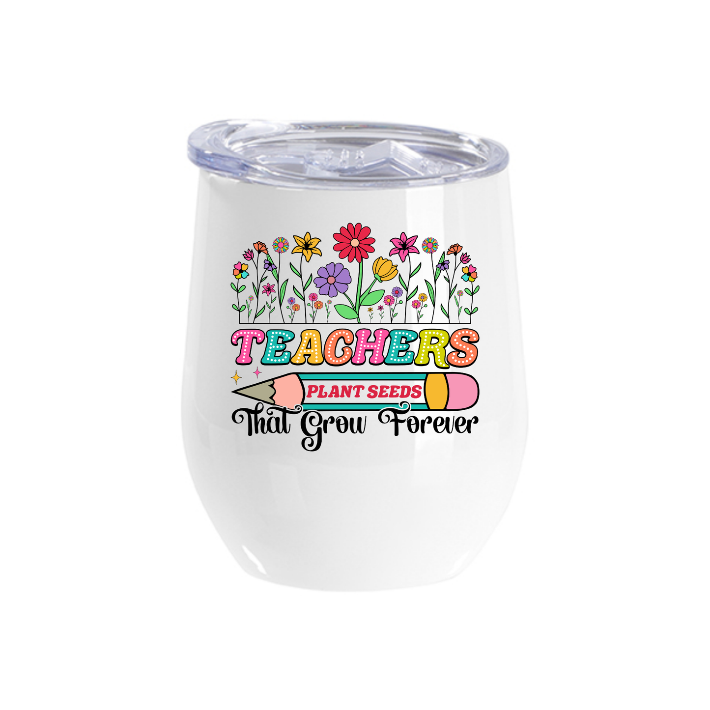 Teachers Plant Seeds Wine Tumbler