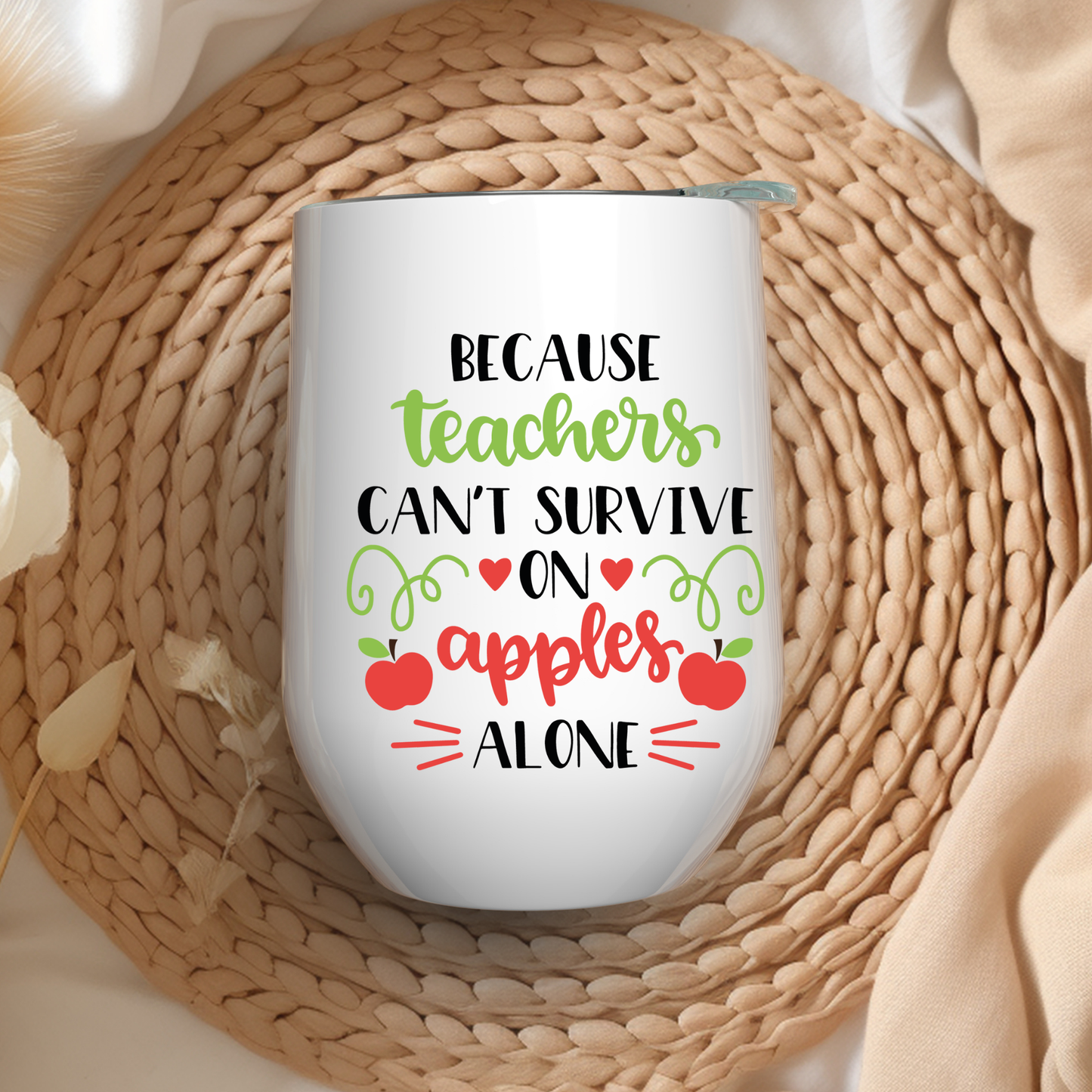 Teachers can’t survive on apples wine tumbler